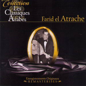 Les classiques arabes: Farid el Atrache