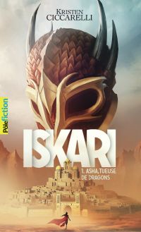 Iskari (Tome 1) - Asha, tueuse de dragons