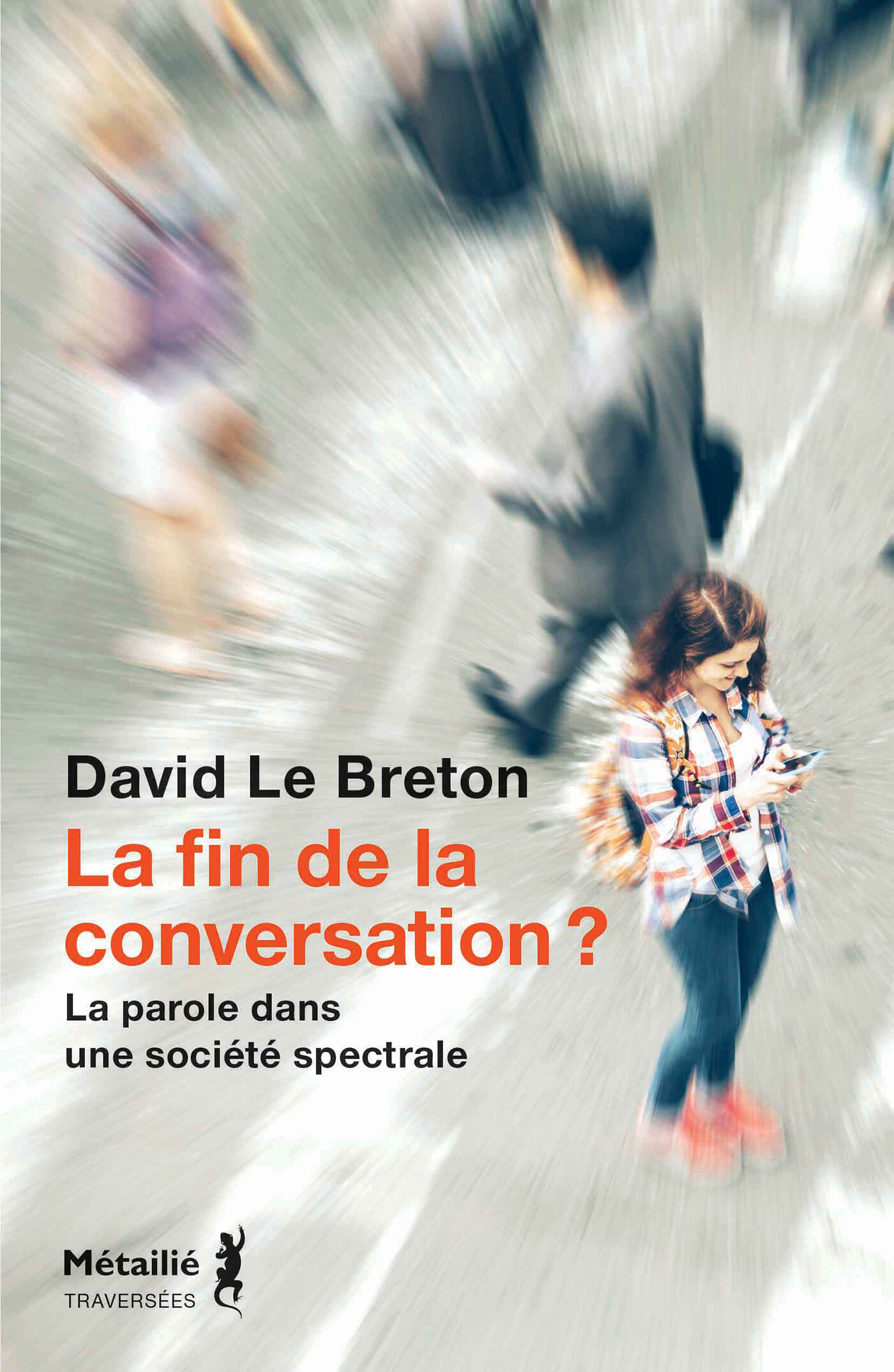 La fin de la conversation ? - La parole dans une société spectrale