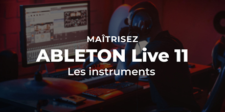 Ableton Live 11 | Les instruments