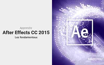 Adobe After Effects CC 2015 - Les fondamentaux