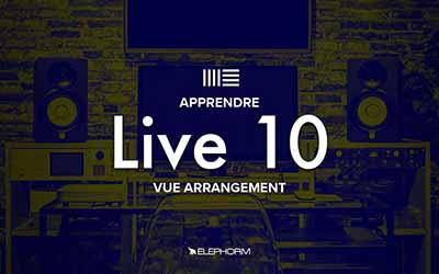 Ableton Live 10 - Faire de la musique dans la vue Arrangement