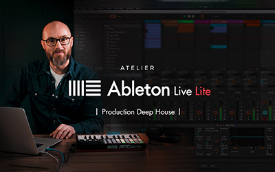 Ableton Live Lite - Atelier : production deep house