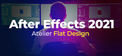 Adobe After Effects 2021 | Atelier flat design