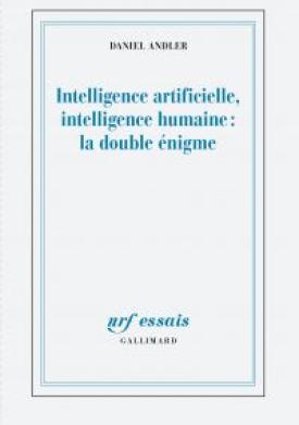 Intelligence artificielle, intelligence humaine : la double énigme