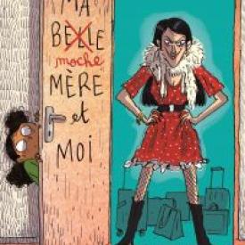 Ma moche-mère et moi - Roman Grand Format - Dès 9 ans - Livre numérique