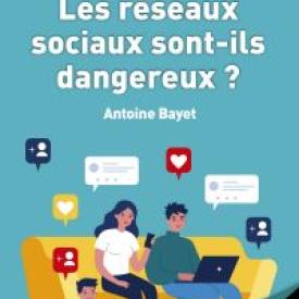 Les réseaux sociaux sont-ils dangereux ?