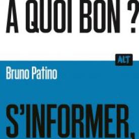 S'informer, à quoi bon ?  / Collection ALT