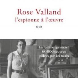 Rose Valland, l'espionne à l'oeuvre