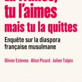 La France, tu l’aimes mais tu la quittes