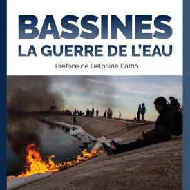 Bassines : La guerre de l’eau